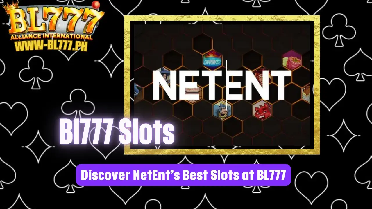 Discover NetEnt’s Best Slots at BL777 – Your Gateway to Online Fun